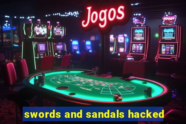 swords and sandals hacked